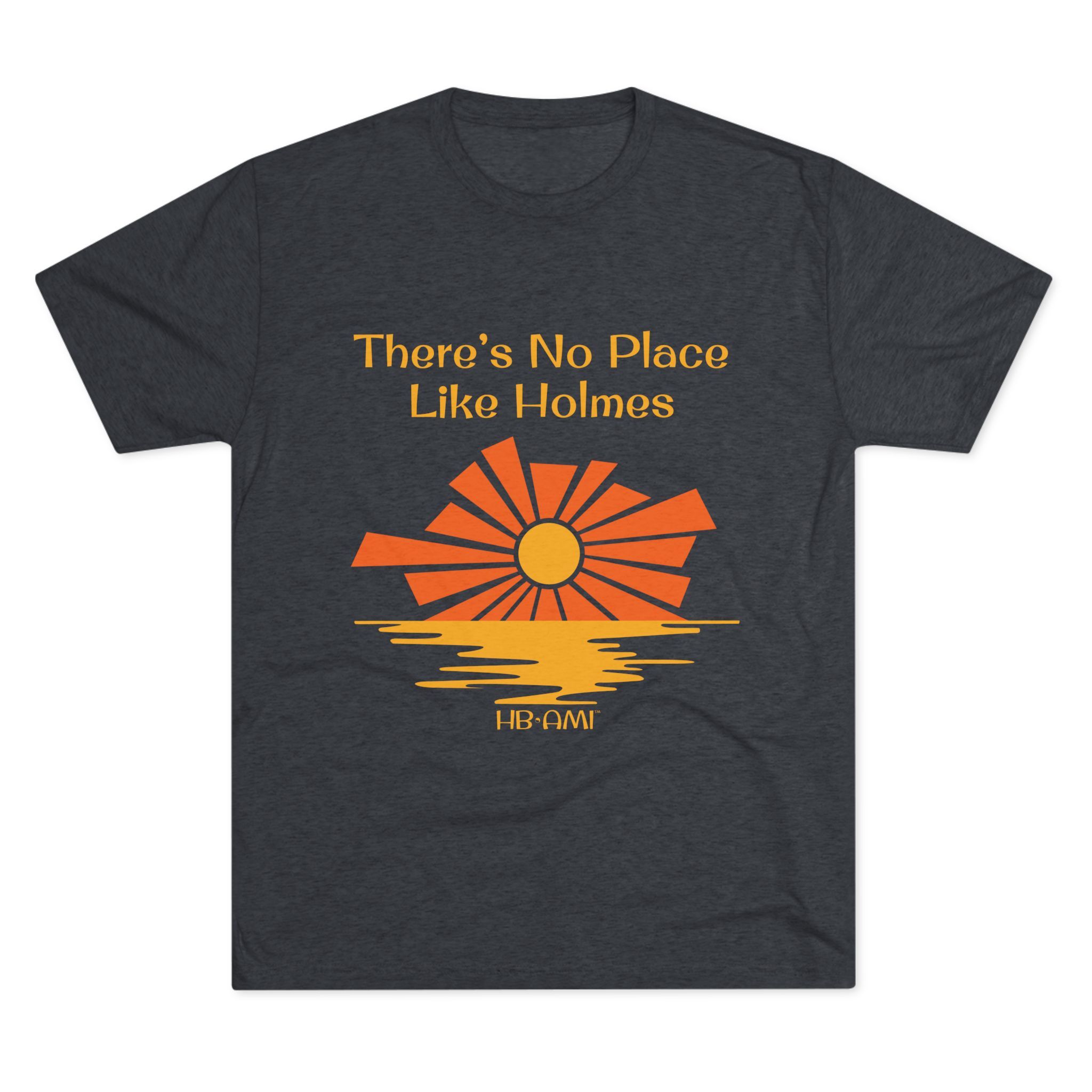 There's No Place Like Holmes Triblend - Image 1